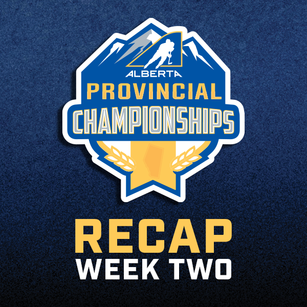 2026 Hockey Alberta Provincials Recap – Week 2